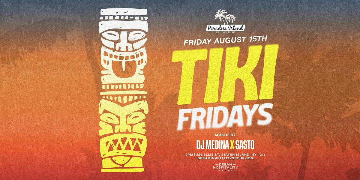 TIKI FRIDAYS @ PARADISE CLUB