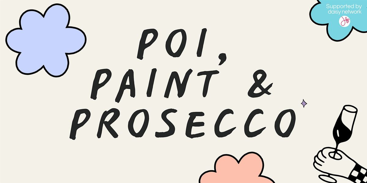 POI, Paint and Prosecco \u2728