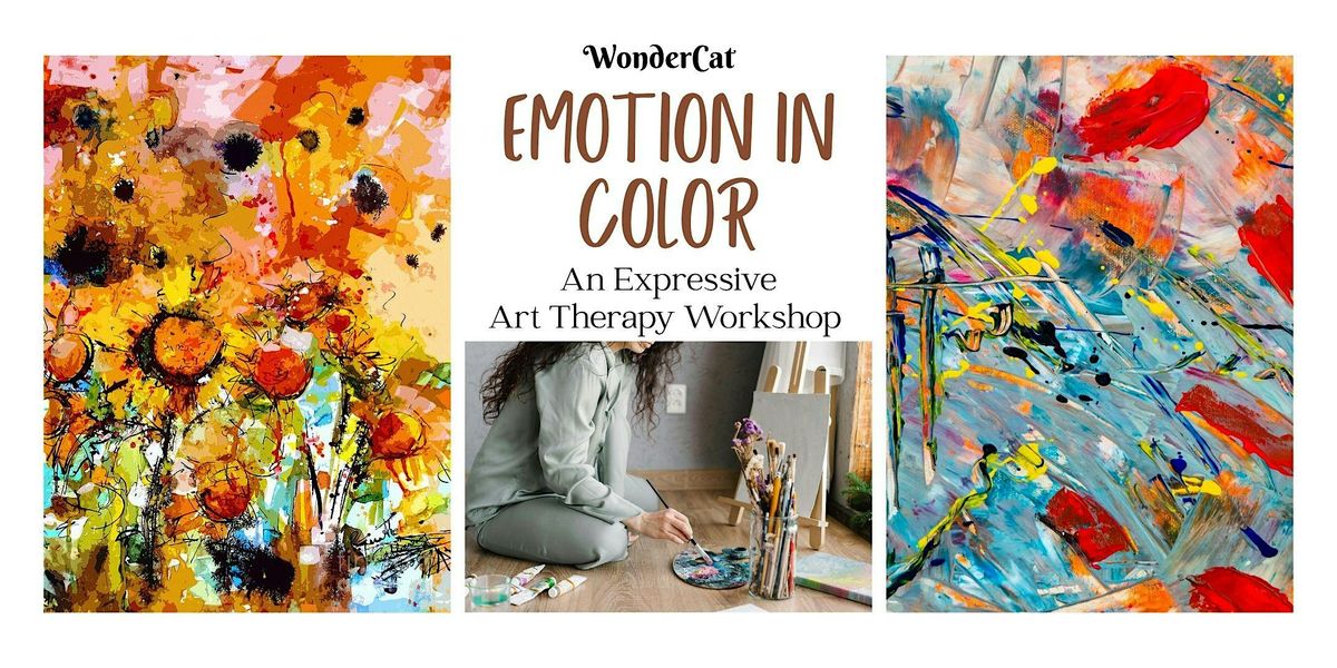 Emotion in Color \u2013 An Expressive Art Therapy Workshop (beginner-friendly)