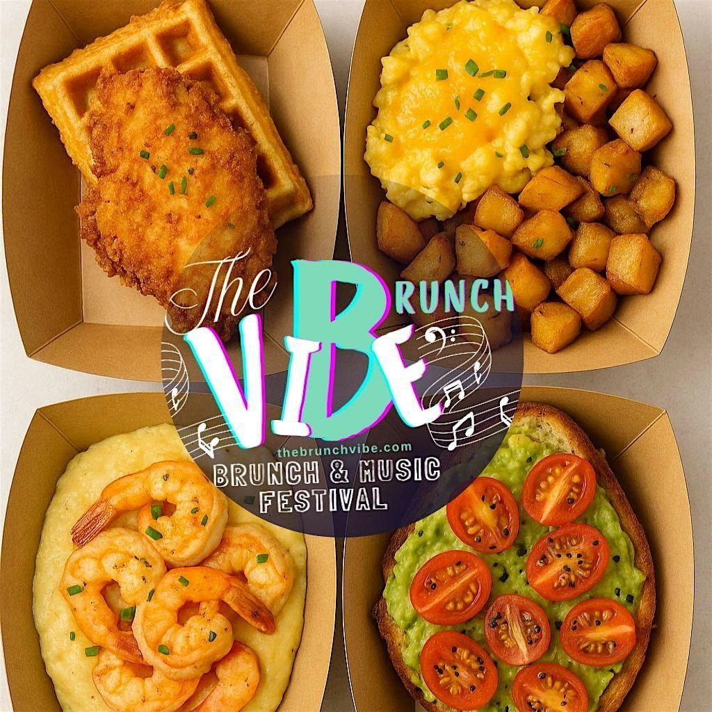 The Brunch Vibe: Brunch & Music Festival