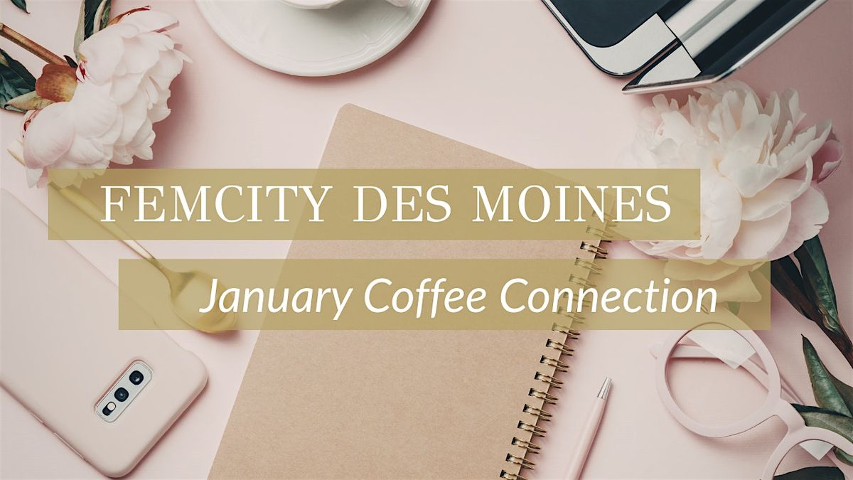 FemCity Des Moines January Coffee Connection