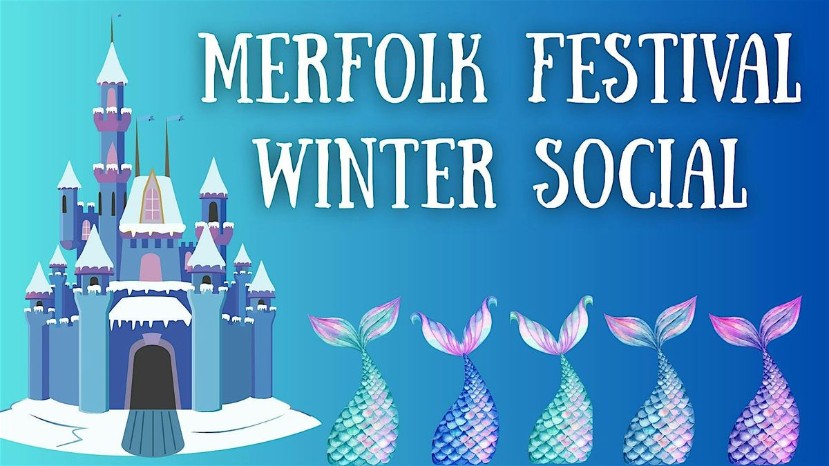 Merfolk Festival Winter Social