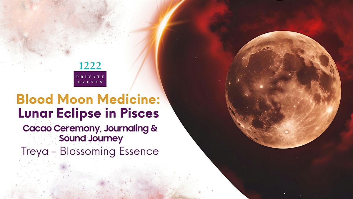Blood Moon Medicine: Total Lunar Eclipse in Pisces