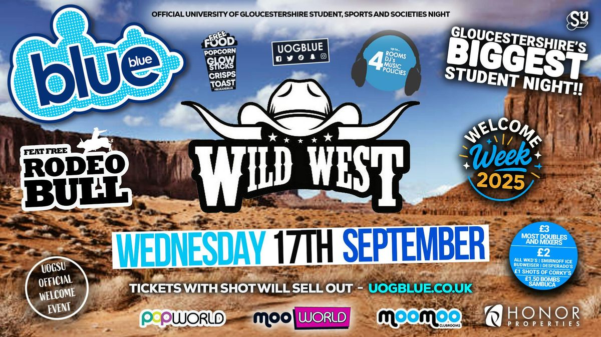 UOG OFFICIAL WELCOME WEEK - WILD WEST feat RODEO BULL! \ud83e\udd20 Blue & Blue Wednesdays | Gloucestershire\u2019s Biggest Student Night \ud83d\udc99