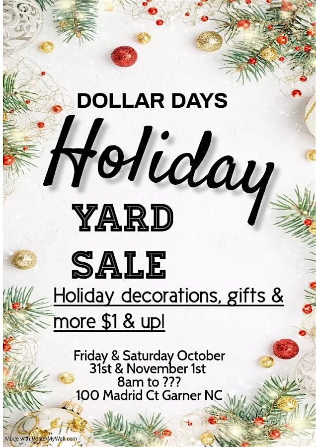 DOLLAR DAYS HOLIDAY YARD SALE
