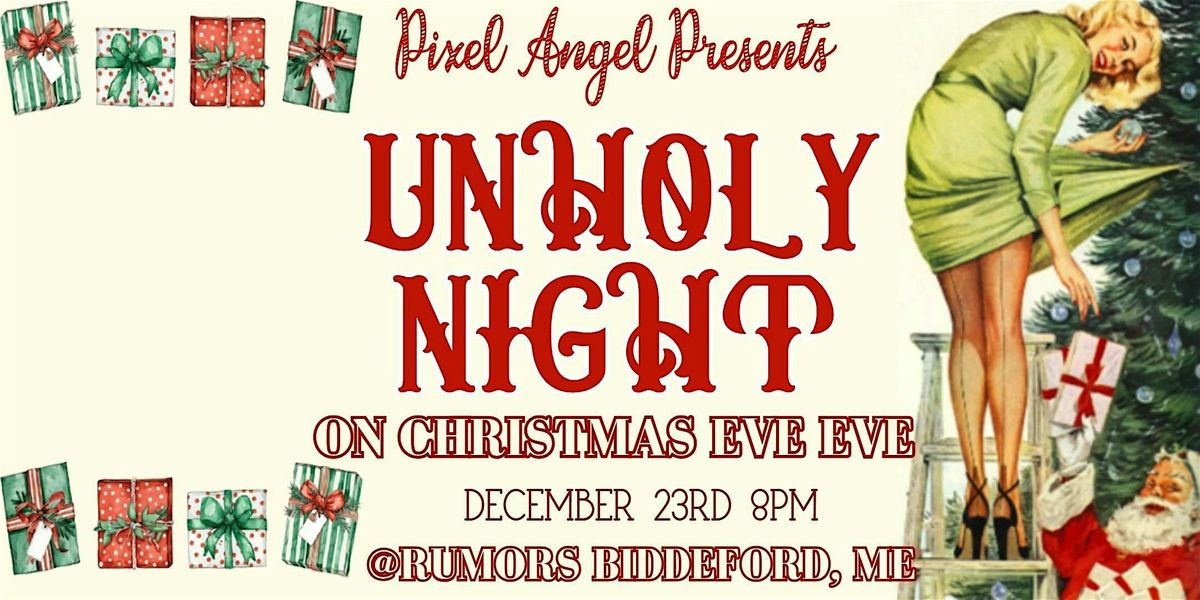 UNHOLY NIGHT on Christmas Eve Eve at Rumors!