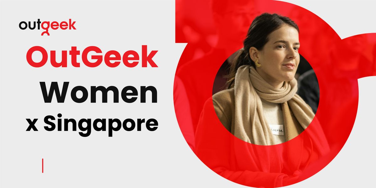 OutGeek Women in Tech - Singapore Team Ticket