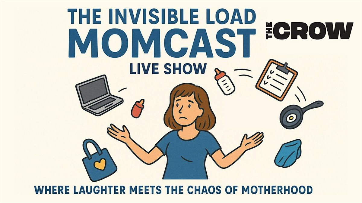 The Invisible Load Momcast & Live Show