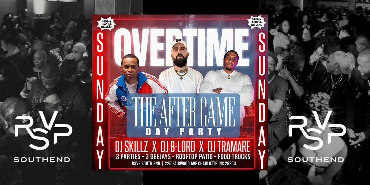OVERTIME - Aftergame Day Party at RSVP Southend!