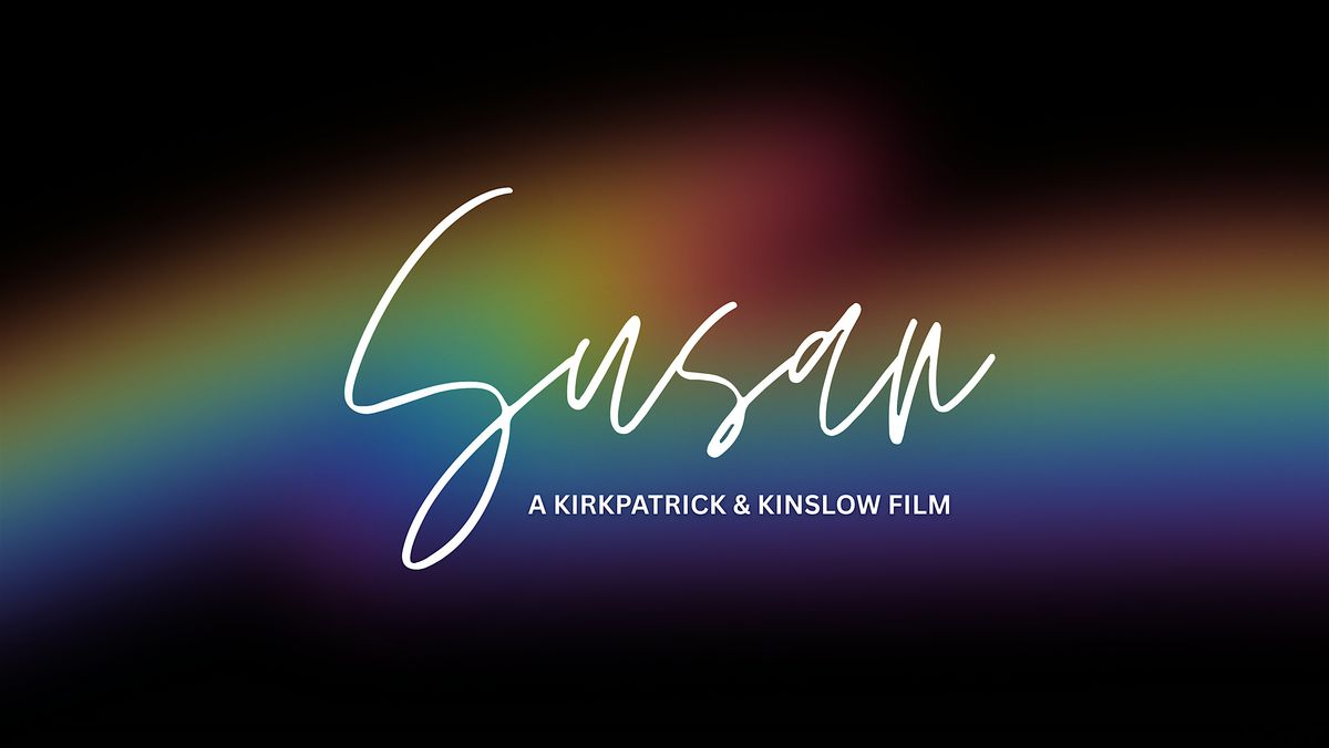 SUSAN - OKEQ Fundraiser Exclusive Screening of the Award-Winning SUSAN