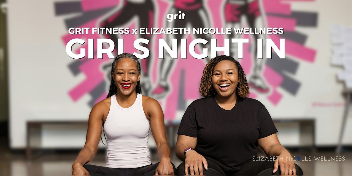 GRIT Girls Night In