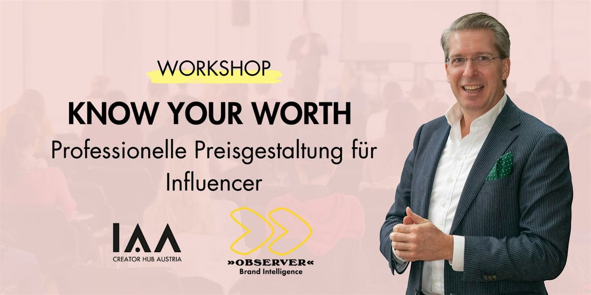 KNOW YOUR WORTH - Professionelle Preisgestaltung f\u00fcr Influencer