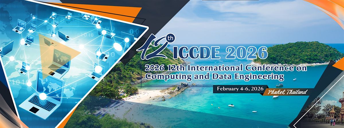 12th International Conference on Computing and Data Engineering -ICCDE 2026