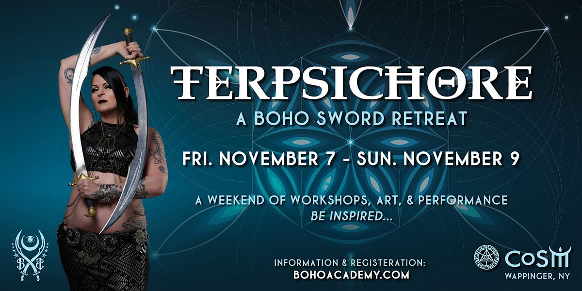 TERPSICHORE- Boho Sword Retreat with Belladonna