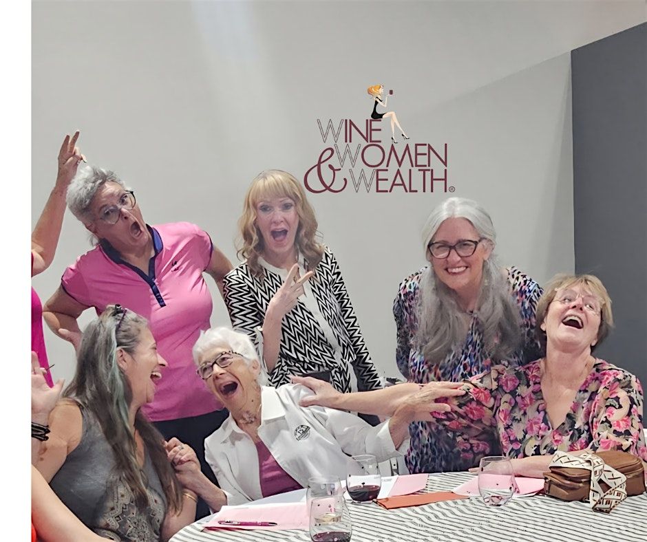 Wine, Women & Wealth Live - Treasure Valley