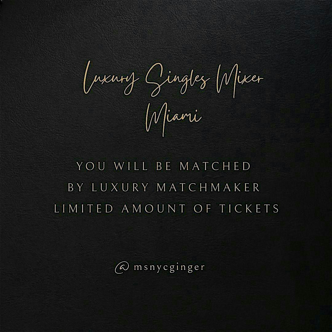 Luxury Matchmaker's Singles Mixer - Art Basel Edition