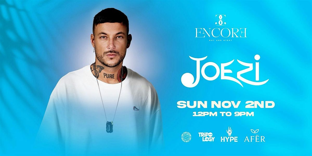 JOEZI @ AF\u00cbR & ENCORE