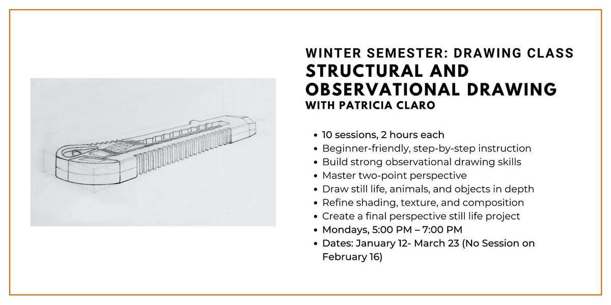 Winter Drawing Class: Structural and Observational Drawing
