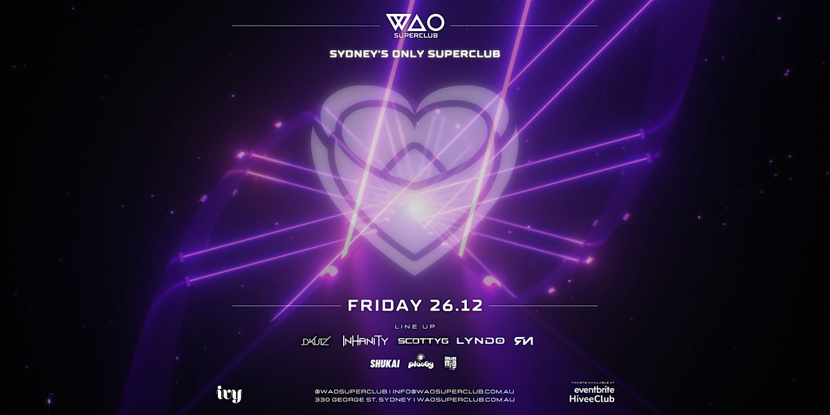 FRI 26 DEC - WAO SUPERCLUB @ IVY
