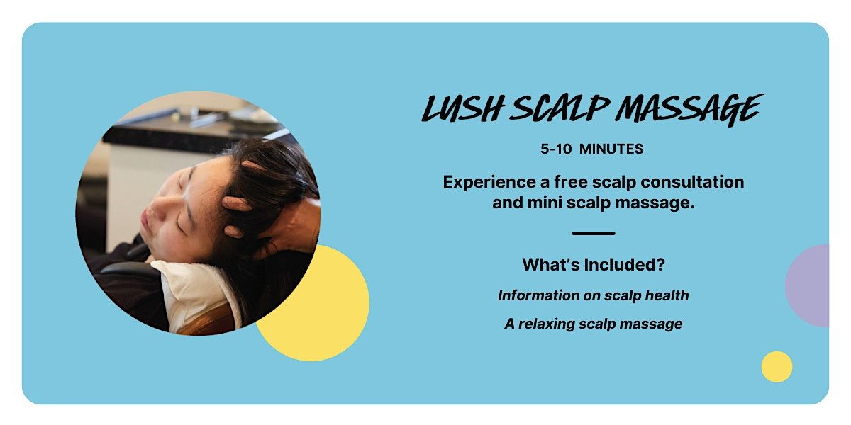 Scalp Massage | LUSH Stratford-upon-Avon