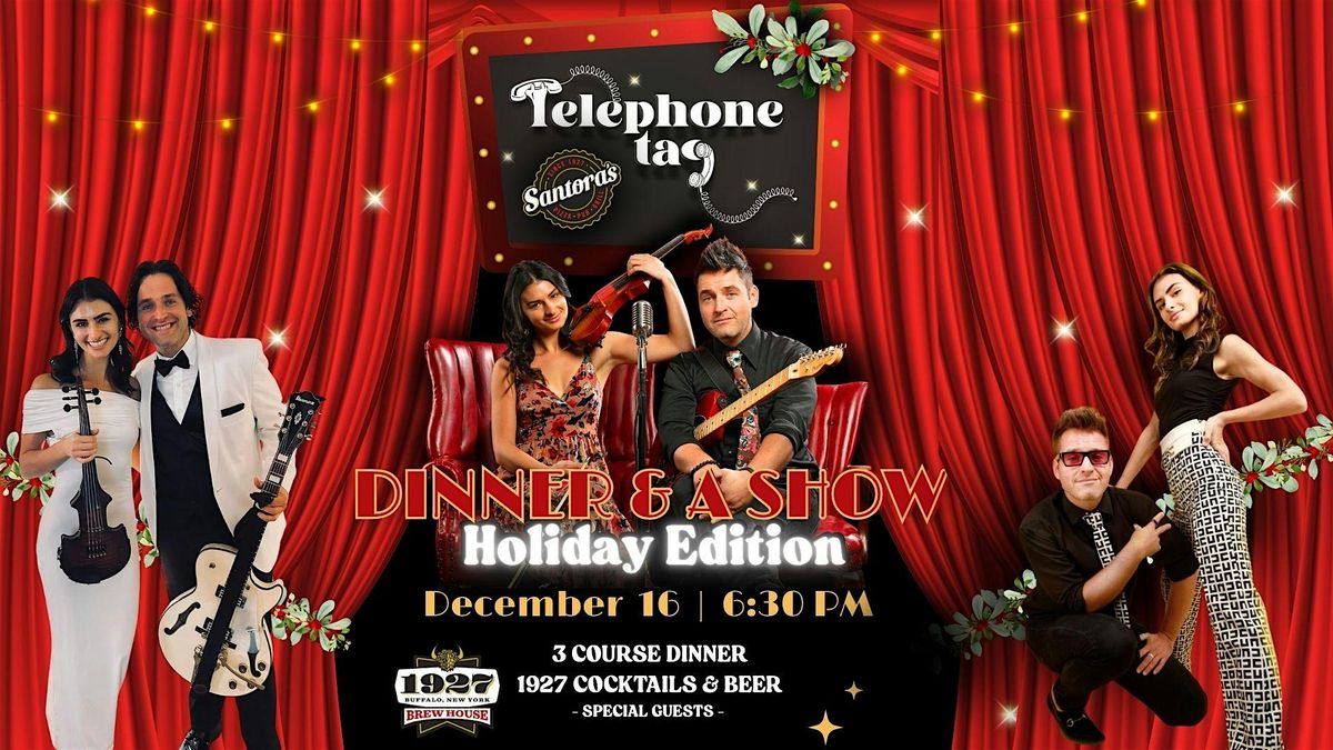 Dinner and Show with Telephone Tag