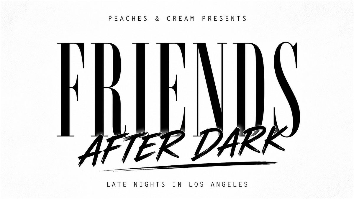 Friends After Dark: Memorial Day Weekend \u2014 R&B & Hip-Hop Late Night Party