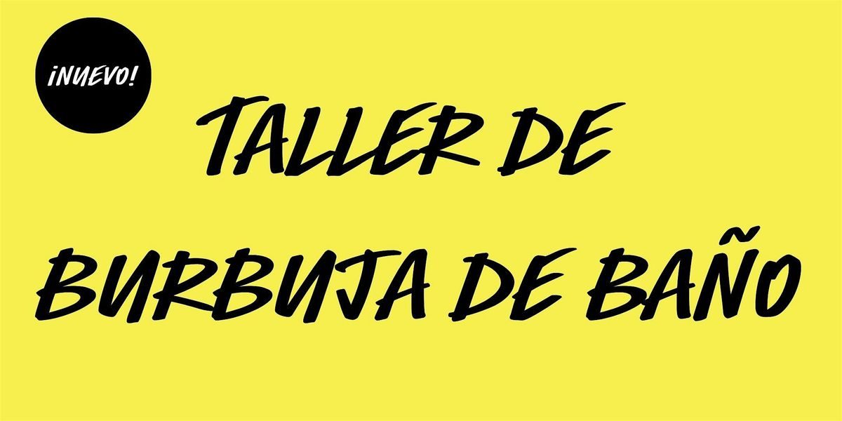 NUEVO Taller de Burbuja de Ba\u00f1o en LUSH Plenilunio - \u00a1Varias fechas!