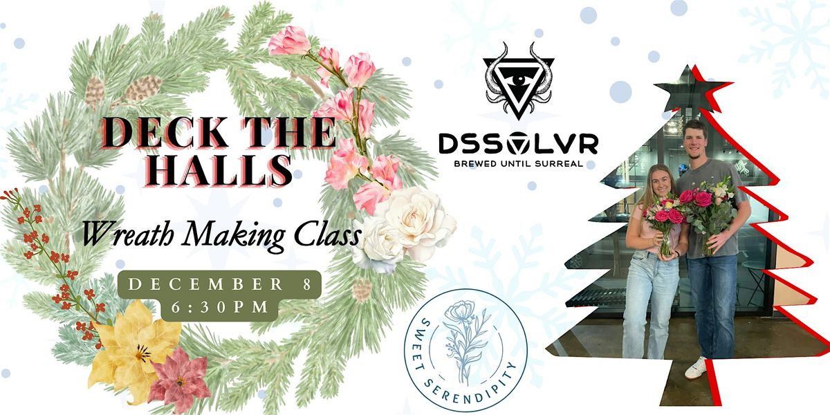 Deck the Halls Wreath Making Class