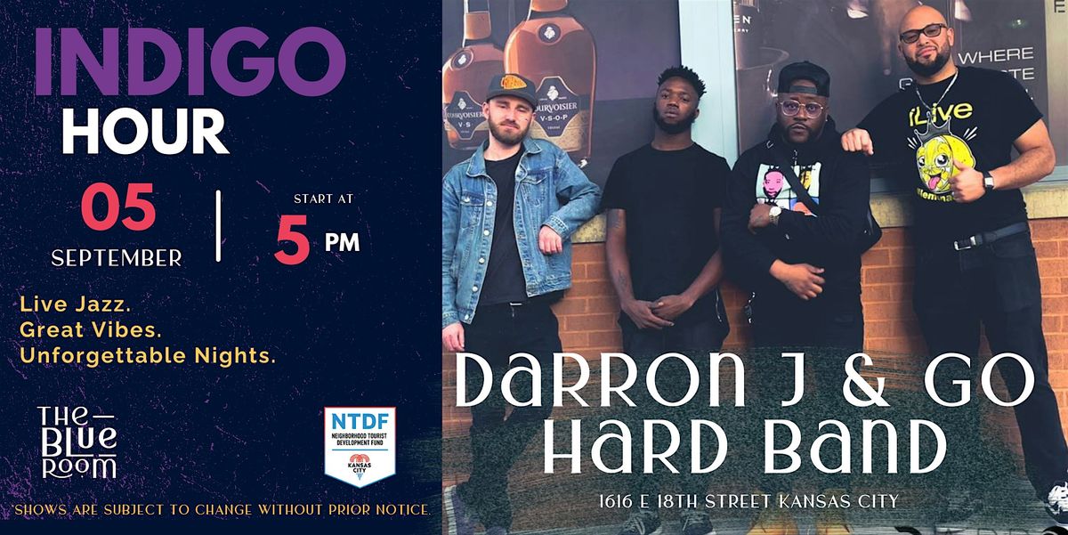Indigo Hour: Darron J &  Go Hard Band