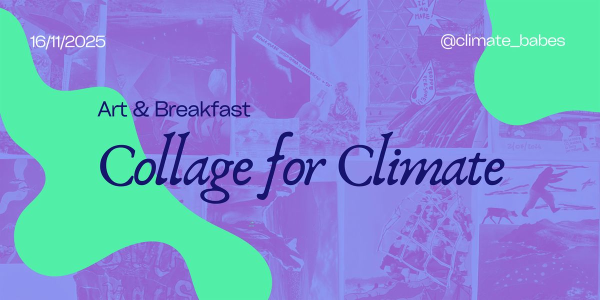 Art & Breakfast: Collage for Climate con CLIMATE BABES