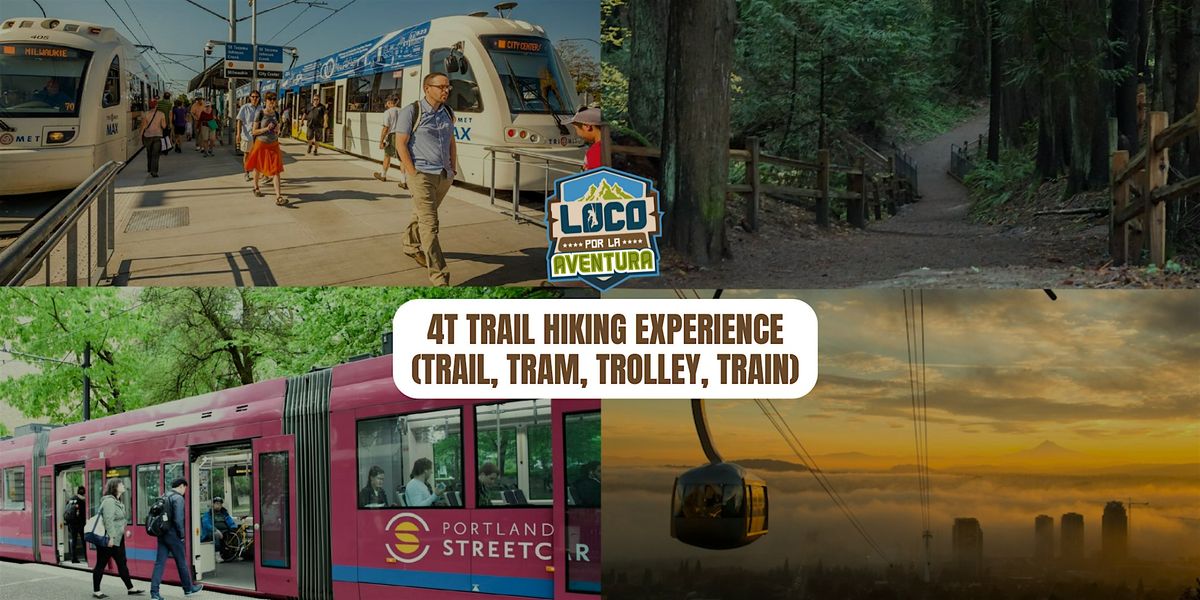 4T Trail Hiking Experience (Trail, Tram, Trolley, Train)