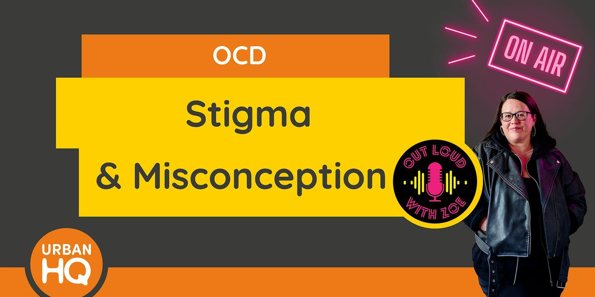 OCD \u2013 Stigma & Misconception
