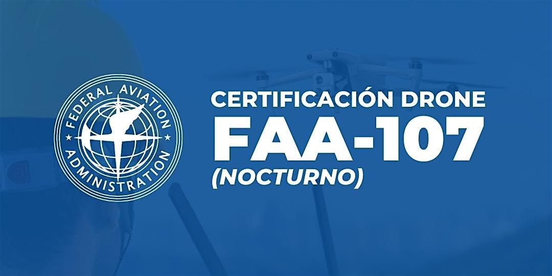 Curso de Licencia Drone FAA-107 (Nocturno)