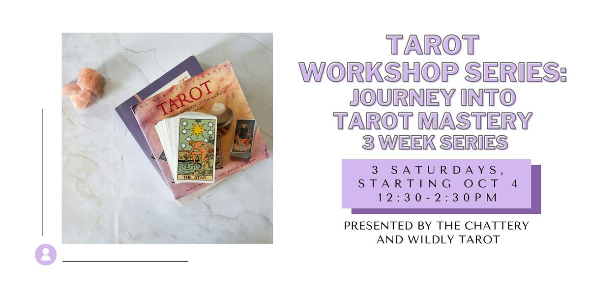 Tarot Workshop Series: Journey into Tarot Mastery - 3-WEEK SERIES
