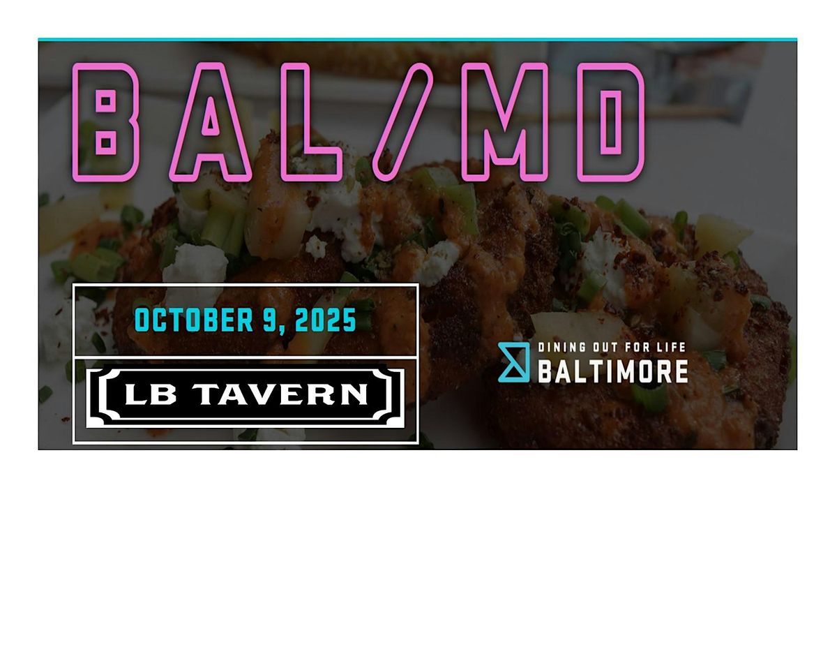 LB Tavern Dine Out For Life Thursday, October 9, 2025 5pm-10pm