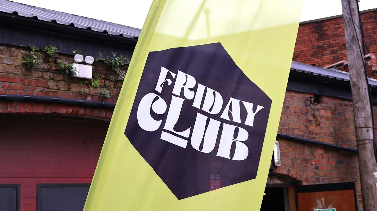 Friday Club - Networking at Cotton Works