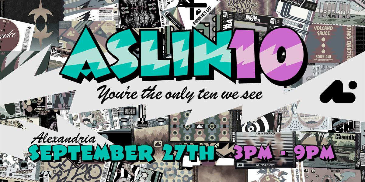 Aslin Beer Co. 10th Anniversary Party