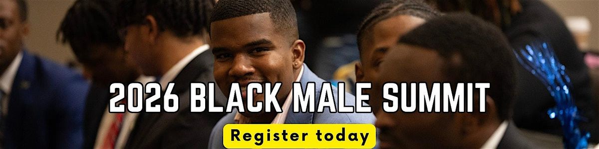 2026 Black Male Summit - Fourth Annual