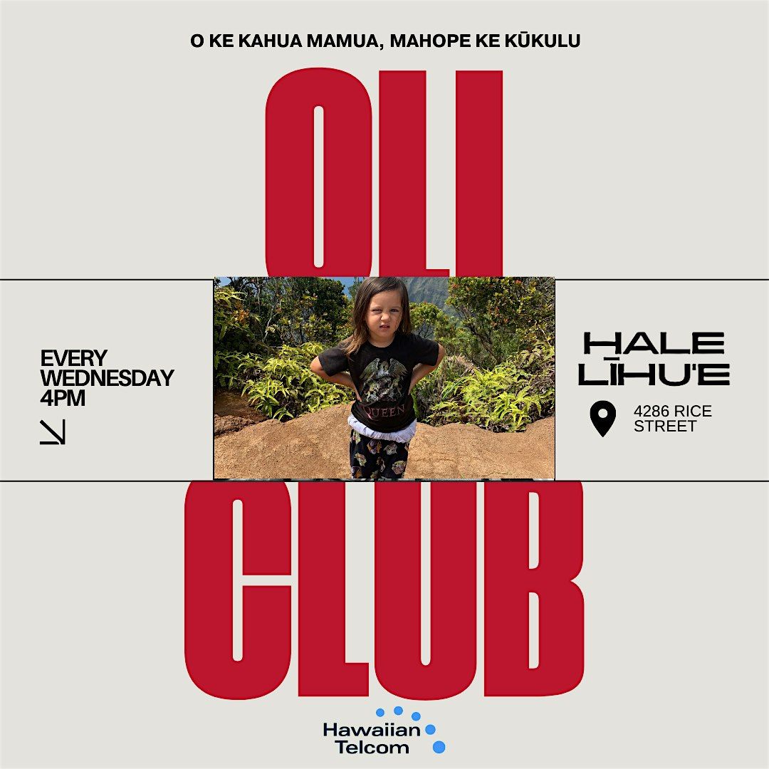 Oli Club every Wednesdays at 4pm with Kahea