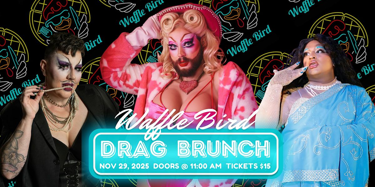 Waffle Bird Drag Brunch Hosted by Gogo Fetch