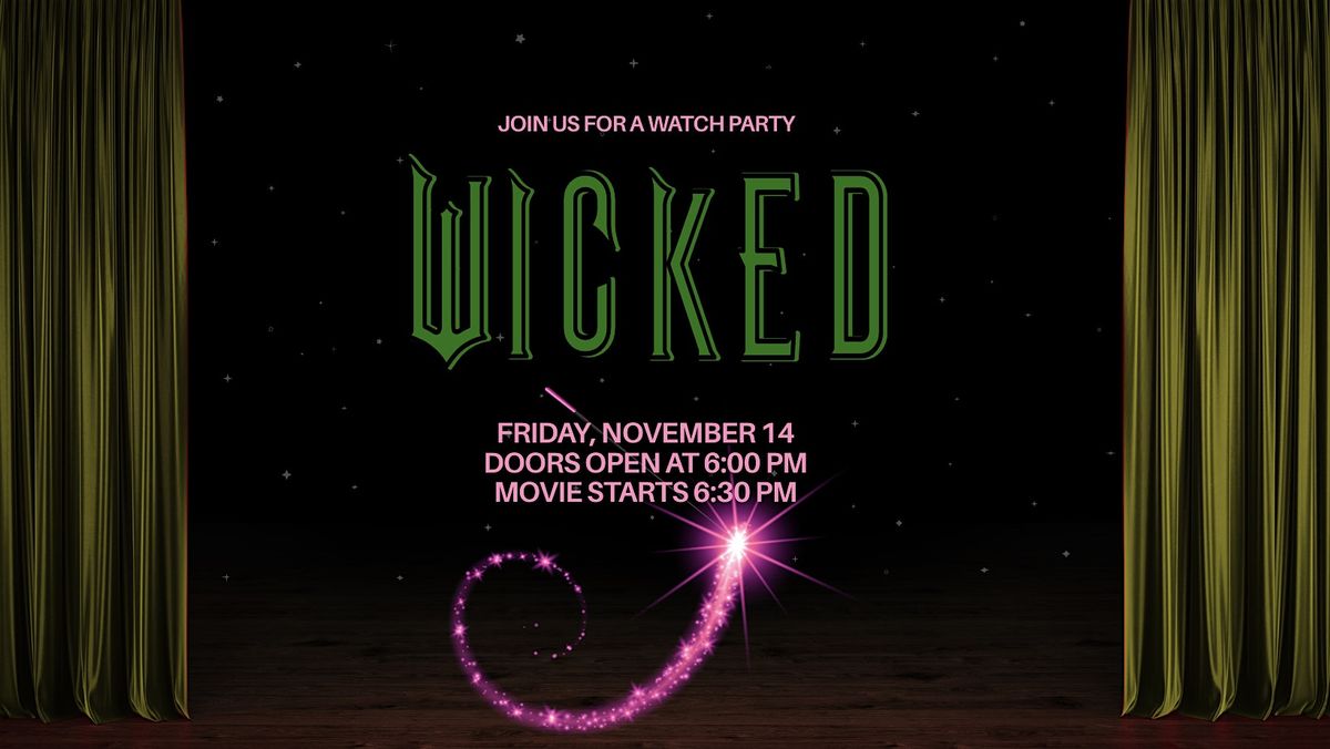 Wicked Watch Party