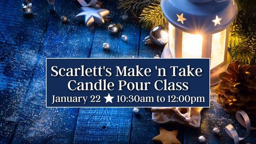 Christmas Help 2022 Spartanburg Sc Scarletts Make N Take Candle Pour Class | Scarlett's Boutique And Home,  Spartanburg, Sc | January 22, 2022