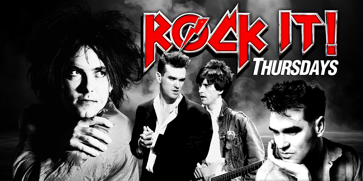 CURE VS SMITHS NITE : ROCK IT! Thursday at THE BASEMENT 18+