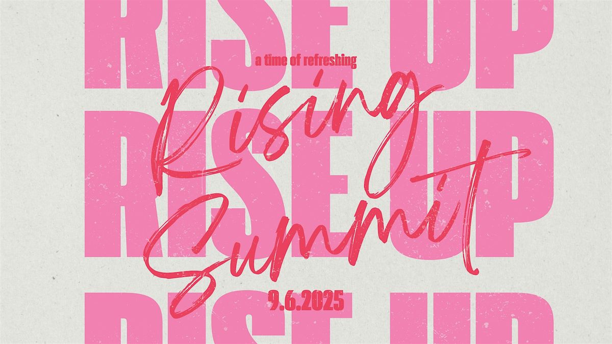 Rising Women's Summit: A Time of Refreshing!