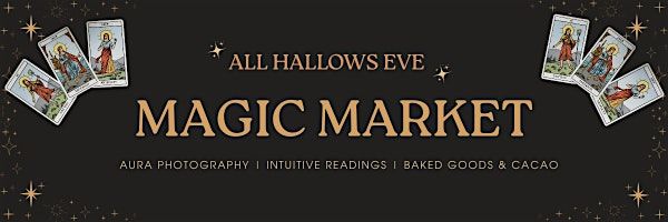 All Hallows Eve Magic Market