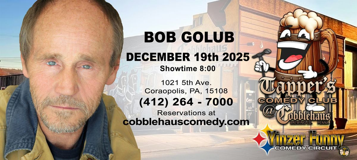 BOB GOLUB - Tapper's Comedy Club @ Cobblehaus