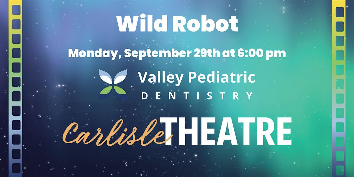 Wild Robot at Carlisle Theatre, Monday, September 29th at 6:00pm