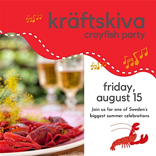 Kr\u00e4ftskiva (Crayfish Party) August 15 | 5PM - 10 PM