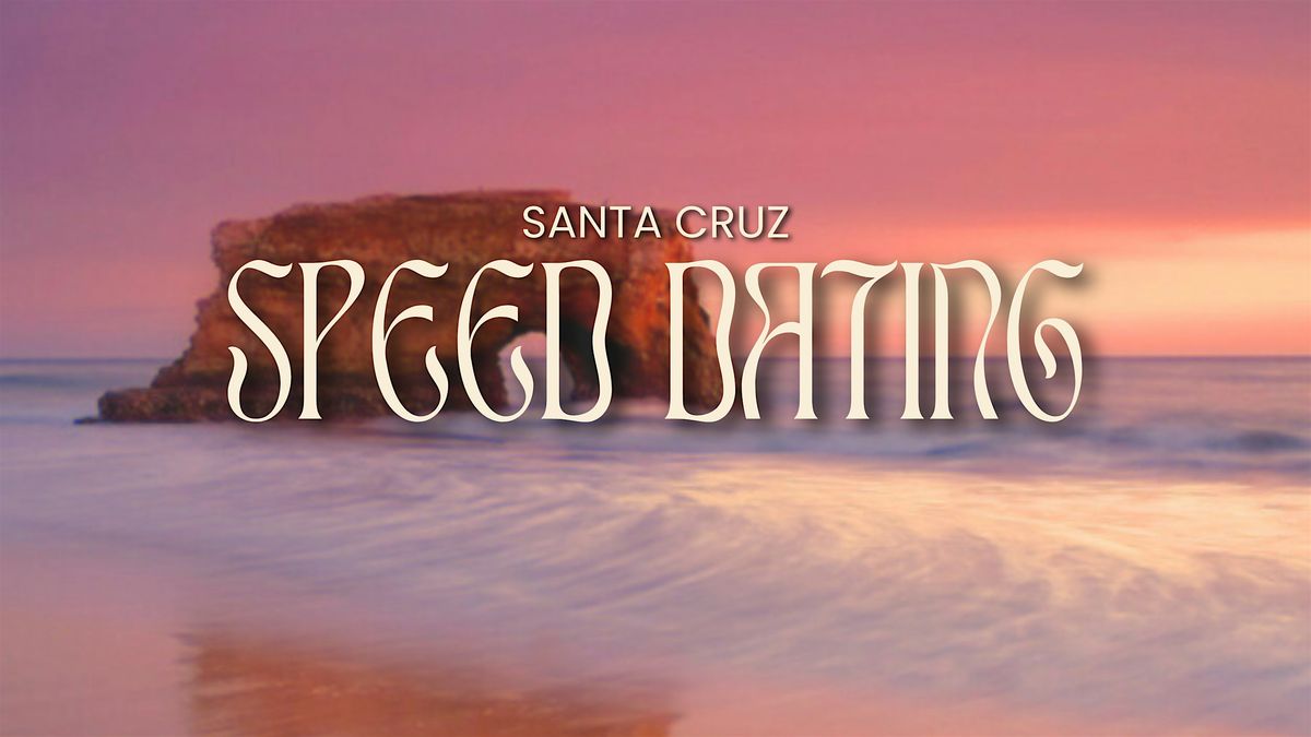 Santa Cruz Speed Dating