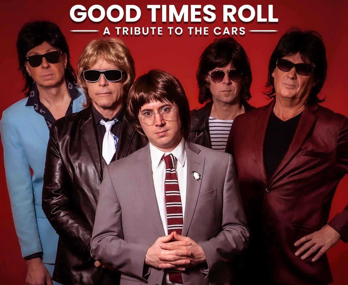 Good Times Roll - Cars Tribute
